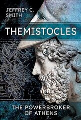 Themistocles: The Powerbroker of Athens hind ja info | Elulooraamatud, biograafiad, memuaarid | kaup24.ee