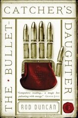 Bullet-Catcher's Daughter: The Fall of the Gas-Lit Empire Book One New edition hind ja info | Fantaasia, müstika | kaup24.ee