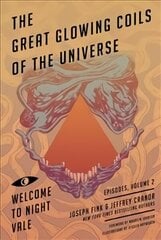 Great Glowing Coils of the Universe: Welcome to Night Vale Episodes, Volume 2 цена и информация | Фантастика, фэнтези | kaup24.ee