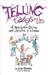 Telling Tales in Latin: A New Latin Course and Storybook for Children Main hind ja info | Noortekirjandus | kaup24.ee