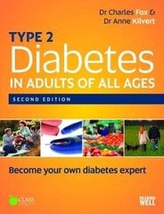 Type 2 Diabetes in Adults of All Ages: How to Become an Expert on Your Own Diabetes 2nd edition hind ja info | Eneseabiraamatud | kaup24.ee