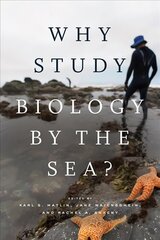 Why Study Biology by the Sea? hind ja info | Majandusalased raamatud | kaup24.ee