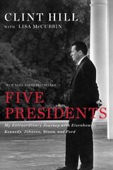 Five Presidents: My Extraordinary Journey with Eisenhower, Kennedy, Johnson, Nixon, and Ford цена и информация | Биографии, автобиогафии, мемуары | kaup24.ee