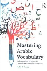 Mastering Arabic Vocabulary: For Intermediate to Advanced Learners of Modern Standard Arabic hind ja info | Võõrkeele õppematerjalid | kaup24.ee