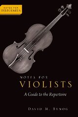 Notes for Violists: A Guide to the Repertoire hind ja info | Kunstiraamatud | kaup24.ee