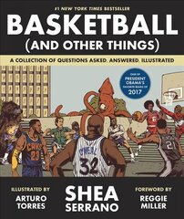 Basketball (and Other Things): A Collection of Questions Asked, Answered, Illustrated hind ja info | Tervislik eluviis ja toitumine | kaup24.ee