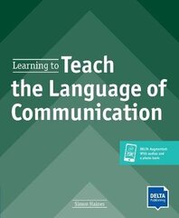 Learning to Teach the Language of Communication: Teachers Resource Book with Delta Augmented цена и информация | Пособия по изучению иностранных языков | kaup24.ee