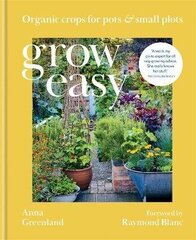Grow Easy: Organic crops for pots and small plots цена и информация | Книги по садоводству | kaup24.ee
