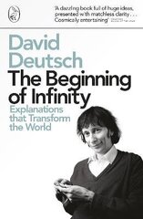 Beginning of Infinity: Explanations that Transform The World hind ja info | Eneseabiraamatud | kaup24.ee