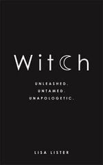 Witch: Unleashed. Untamed. Unapologetic. hind ja info | Usukirjandus, religioossed raamatud | kaup24.ee