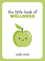 Little Book of Wellness: Tips, Techniques and Quotes for a Healthy and Happy Life цена и информация | Энциклопедии, справочники | kaup24.ee