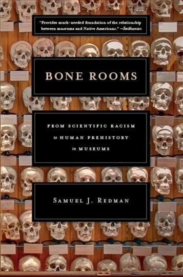 Bone Rooms: From Scientific Racism to Human Prehistory in Museums цена и информация | Ühiskonnateemalised raamatud | kaup24.ee