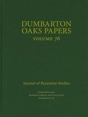 Dumbarton Oaks Papers, 76 цена и информация | Исторические книги | kaup24.ee