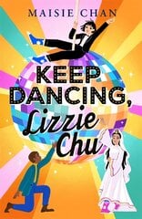 Keep Dancing, Lizzie Chu hind ja info | Noortekirjandus | kaup24.ee