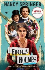 Enola Holmes: The Case of the Missing Marquess: Now a Netflix film, starring Millie Bobby Brown hind ja info | Noortekirjandus | kaup24.ee