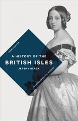 History of the British Isles 4th edition hind ja info | Ajalooraamatud | kaup24.ee