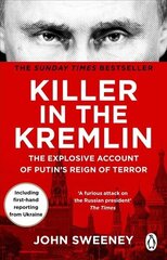 Killer in the Kremlin: The instant bestseller - a gripping and explosive account of Vladimir Putin's tyranny цена и информация | Книги по социальным наукам | kaup24.ee