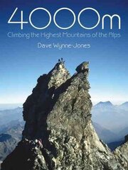 4000M: Climbing the Highest Mountains of the Alps hind ja info | Tervislik eluviis ja toitumine | kaup24.ee