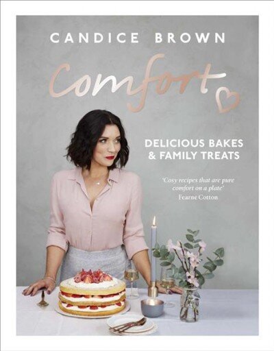 Comfort: Delicious Bakes and Family Treats hind ja info | Retseptiraamatud  | kaup24.ee