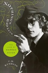 Nothing's Bad Luck: The Lives of Warren Zevon цена и информация | Биографии, автобиогафии, мемуары | kaup24.ee