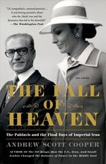 Fall of Heaven: The Pahlavis and the Final Days of Imperial Iran цена и информация | Биографии, автобиогафии, мемуары | kaup24.ee