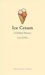 Ice Cream: A Global History hind ja info | Ühiskonnateemalised raamatud | kaup24.ee