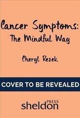 Managing Cancer Symptoms: The Mindful Way hind ja info | Eneseabiraamatud | kaup24.ee