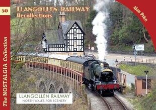 Llangollen Railway Recollections hind ja info | Reisiraamatud, reisijuhid | kaup24.ee