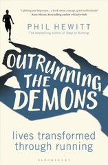 Outrunning the Demons: Lives Transformed through Running hind ja info | Tervislik eluviis ja toitumine | kaup24.ee