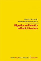 Migration and Identity in Nordic Literature hind ja info | Ajalooraamatud | kaup24.ee