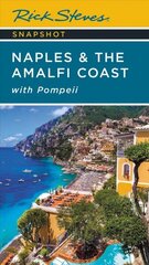 Rick Steves Snapshot Naples & the Amalfi Coast (Seventh Edition): with Pompeii 7th ed. цена и информация | Путеводители, путешествия | kaup24.ee