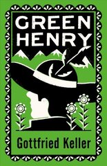 Green Henry: Annotated Edition цена и информация | Фантастика, фэнтези | kaup24.ee