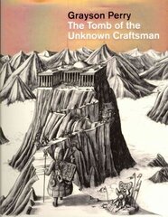 Grayson Perry: The Tomb of the Unknown Craftsman цена и информация | Книги об искусстве | kaup24.ee