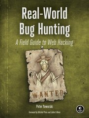 Real-world Bug Hunting: A Field Guide to Web Hacking цена и информация | Книги по экономике | kaup24.ee