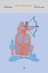 Love's Labor's Lost: The Pelican Shakespeare hind ja info | Lühijutud, novellid | kaup24.ee