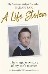 Life Stolen: The tragic true story of my son's murder цена и информация | Биографии, автобиогафии, мемуары | kaup24.ee