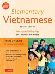 Elementary Vietnamese: Let's Speak Vietnamese, Revised and Updated Fourth Edition (Free Online Audio and Printable Flash Cards) цена и информация | Пособия по изучению иностранных языков | kaup24.ee