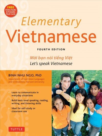 Elementary Vietnamese: Let's Speak Vietnamese, Revised and Updated Fourth Edition (Free Online Audio and Printable Flash Cards) hind ja info | Võõrkeele õppematerjalid | kaup24.ee