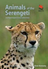 Animals of the Serengeti: And Ngorongoro Conservation Area цена и информация | Книги о питании и здоровом образе жизни | kaup24.ee