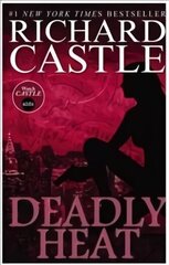 Nikki Heat Book Five - Deadly Heat: (Castle) цена и информация | Фантастика, фэнтези | kaup24.ee