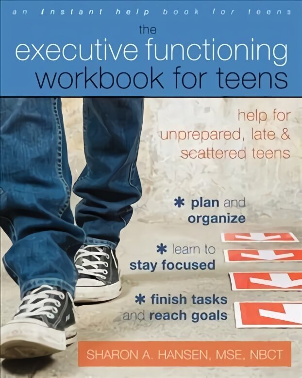 Executive Functioning Workbook for Teens: Help for Unprepared, Late, and Scattered Teens цена и информация | Noortekirjandus | kaup24.ee