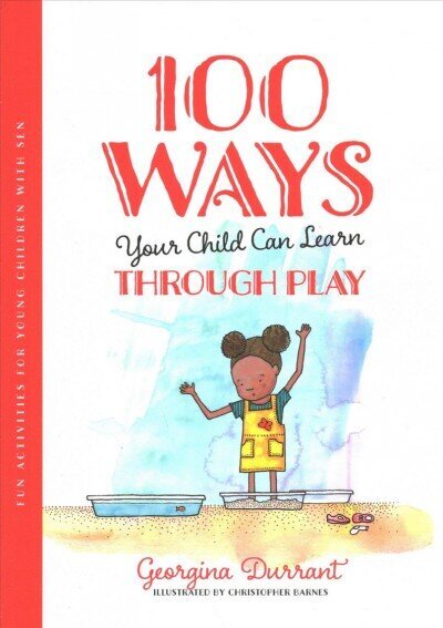 100 Ways Your Child Can Learn Through Play: Fun Activities for Young Children with SEN цена и информация | Eneseabiraamatud | kaup24.ee