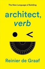 architect, verb.: The New Language of Building цена и информация | Книги по архитектуре | kaup24.ee
