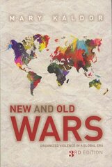 New and Old Wars - Organized Violence in a Global Era 3e: Organised Violence in a Global Era 3rd Edition цена и информация | Книги по социальным наукам | kaup24.ee