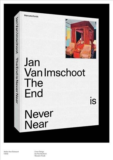 Jan Van Imschoot: The End is Never Near цена и информация | Kunstiraamatud | kaup24.ee