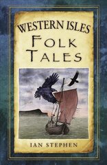 Western Isles Folk Tales hind ja info | Muinasjutud | kaup24.ee