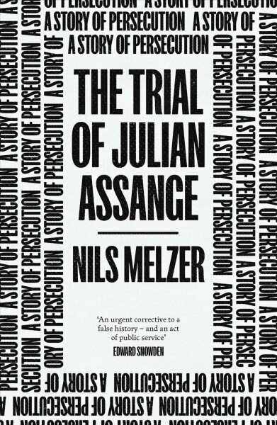 Trial of Julian Assange: A Story of Persecution hind ja info | Ühiskonnateemalised raamatud | kaup24.ee