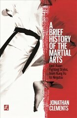 Brief history of the martial arts hind ja info | Tervislik eluviis ja toitumine | kaup24.ee