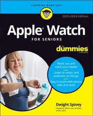 Apple Watch For Seniors For Dummies 2023-2024 Edition цена и информация | Книги по социальным наукам | kaup24.ee