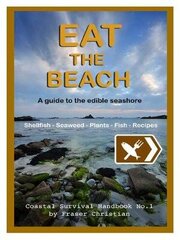 Eat the Beach: A Guide to the Edible Seashore 2nd Revised edition цена и информация | Книги о питании и здоровом образе жизни | kaup24.ee